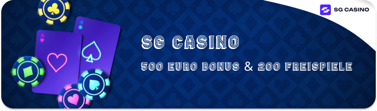 SG CASINO 500 € Neukundenbonus + 200 Freispiele