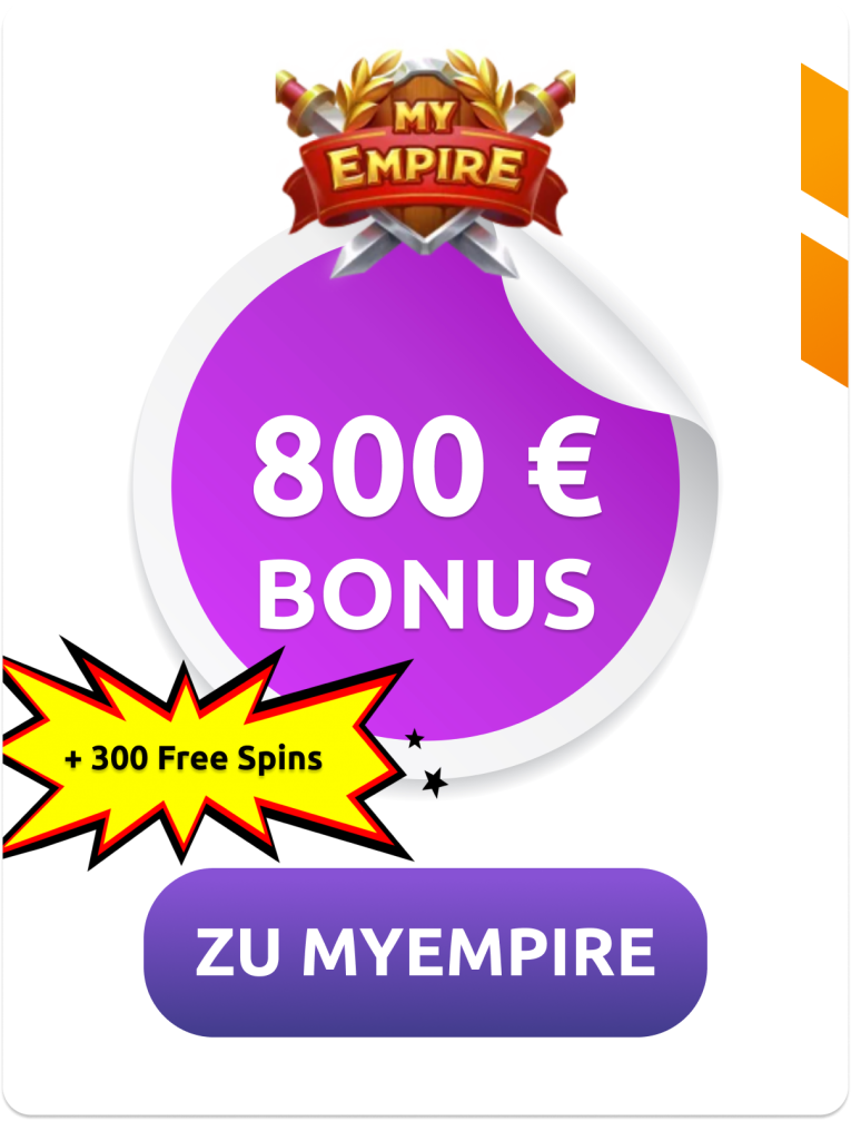 Bis zu 800 € Bonus und 300 Free Spins warten auf Neukunden bei MyEmpire!